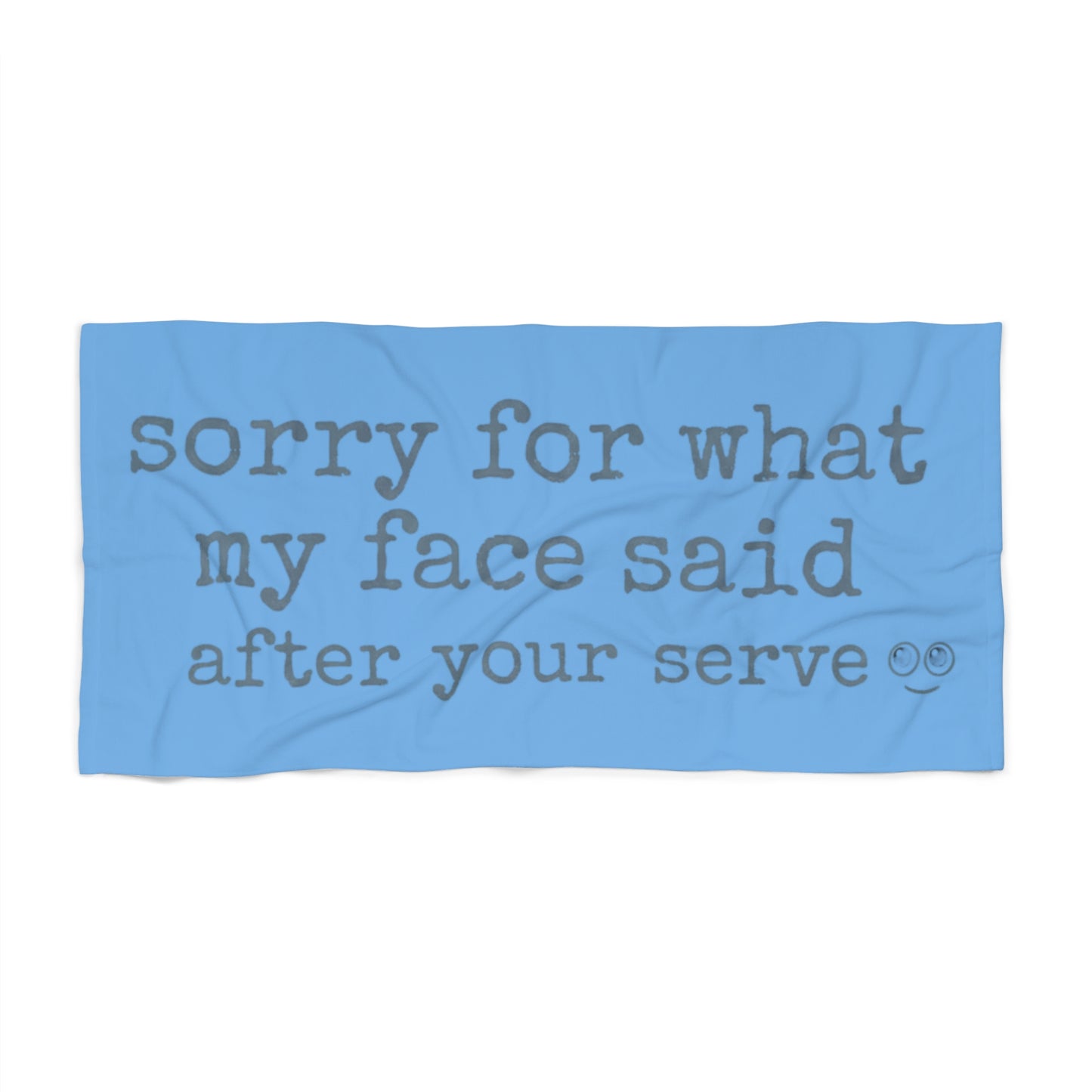 Funny volleyball beach towel with “Sorry For What My Face Said After Your Serve” text