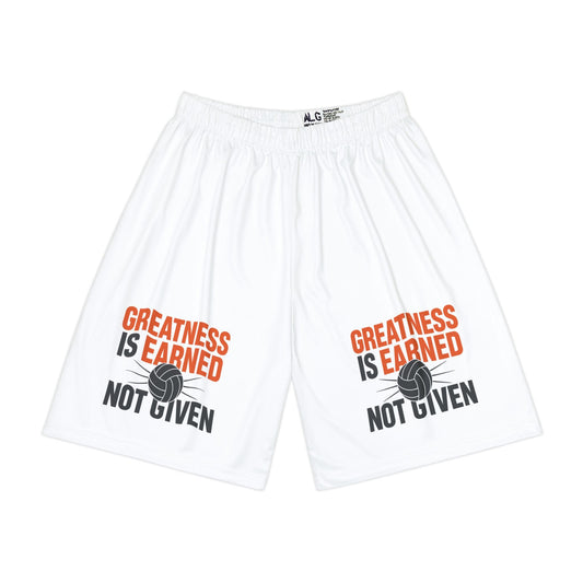 Greatness is earned not given volleyball shorts