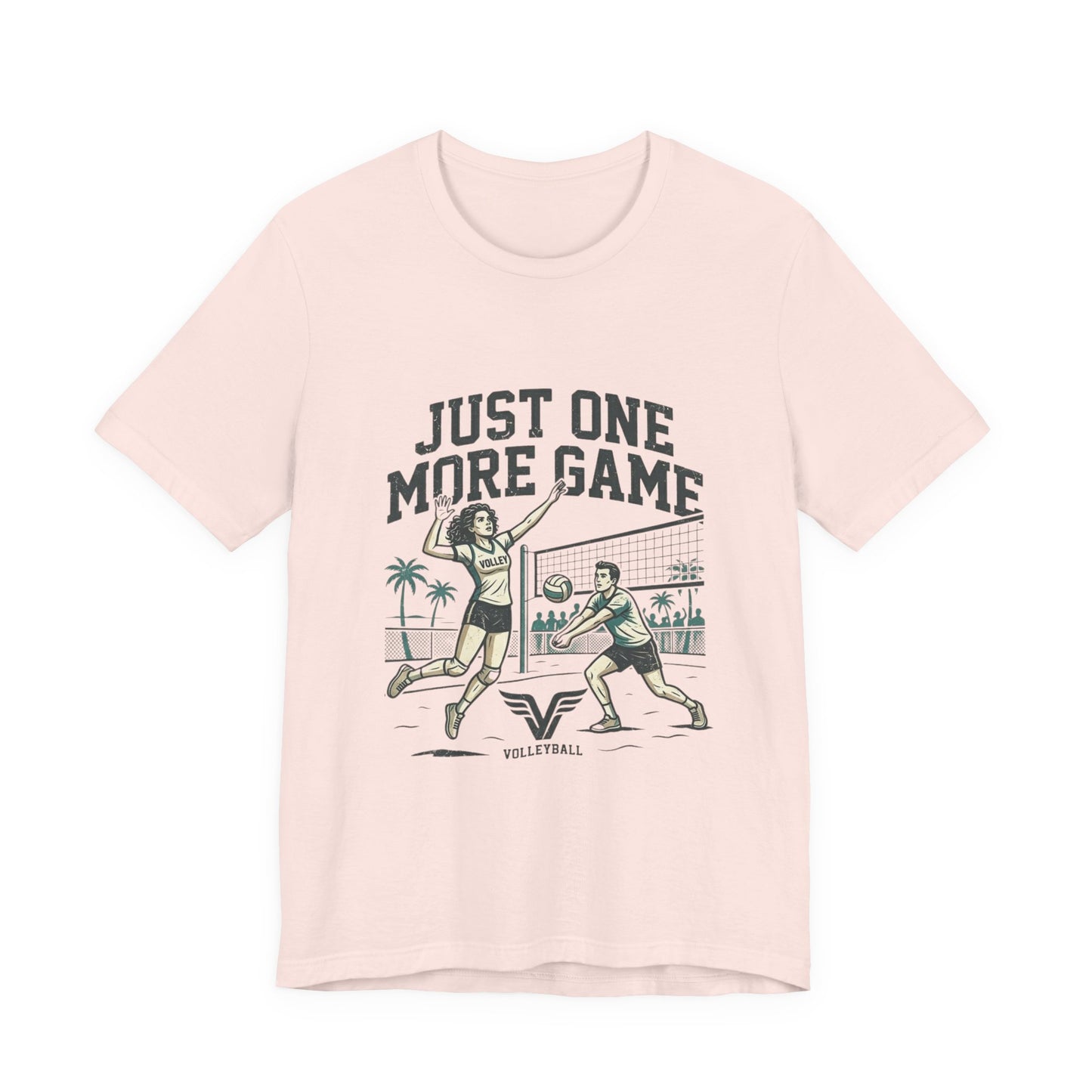 just one more game volleyball t shirt front text