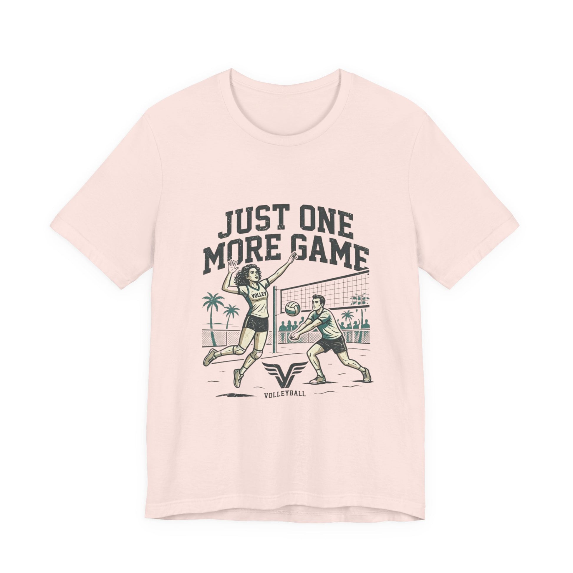 just one more game volleyball t shirt front text