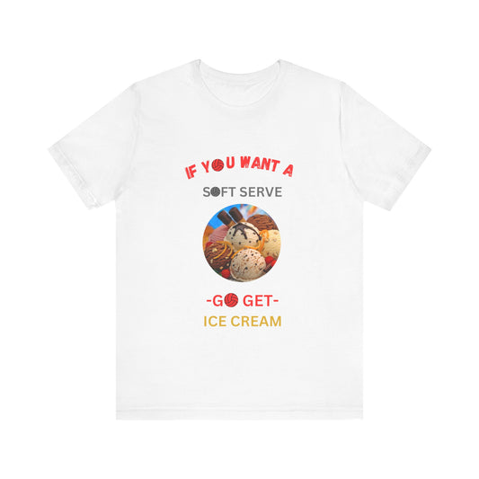 Funny volleyball T-shirt with ‘If You Want a Soft Serve Go Get Ice Cream’ quote and colorful ice cream design