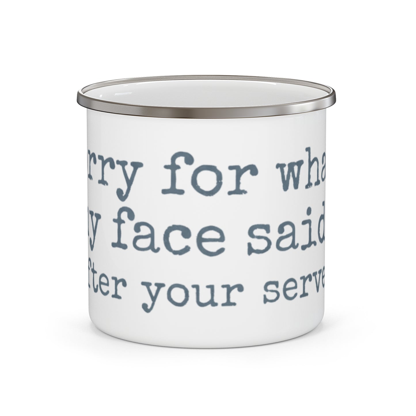 Enamel camping mug with “Sorry For What My Face Said After Your Serve” volleyball quote