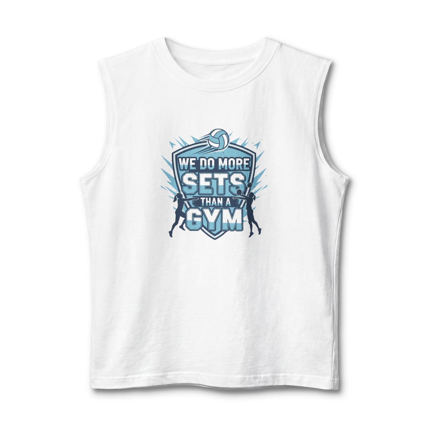 We do more sets than the gym tank top volleyball design