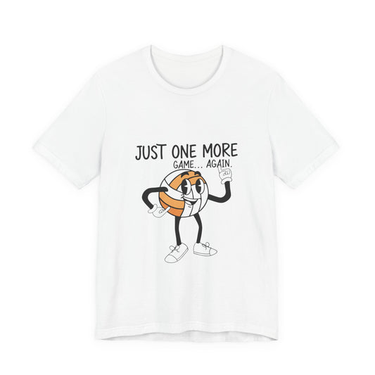 Volleyball T-shirt with “Just One More Game… Again” print