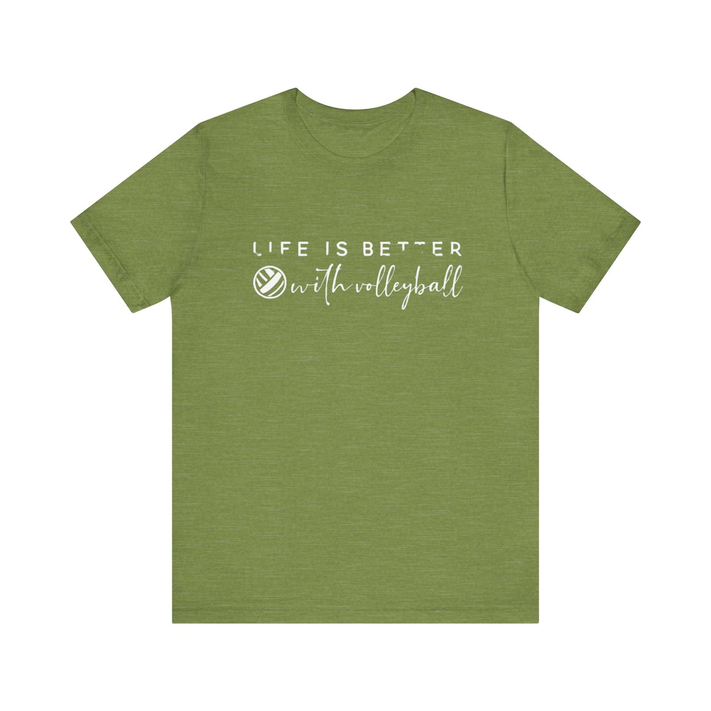 Life Is Better With Volleyball graphic shirt