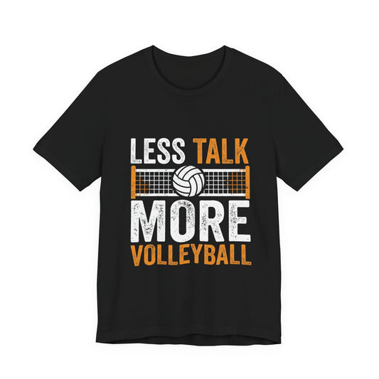 Less Talk More Volleyball bold typography t-shirt design