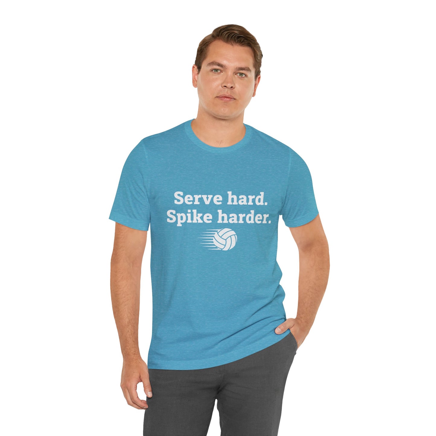 Serve Hard Spike Harder quote t-shirt