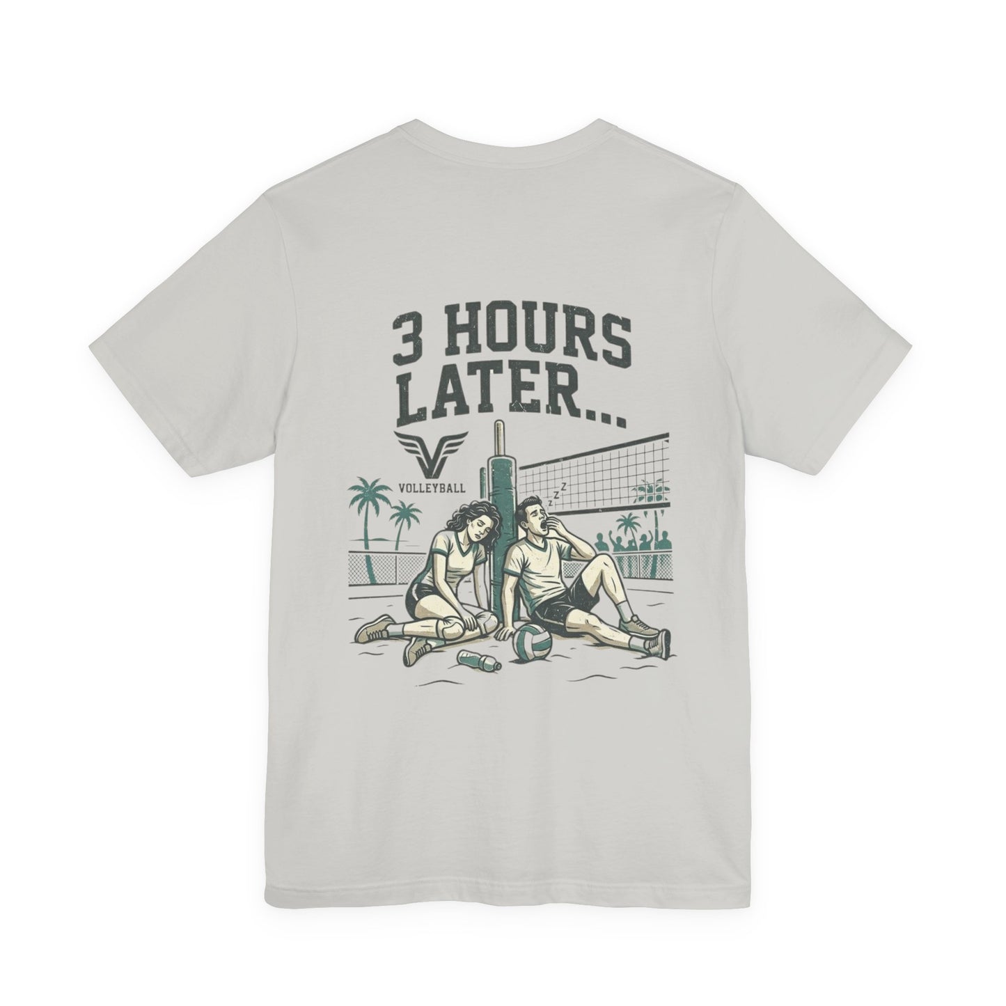 3 hours later volleyball joke shirt
