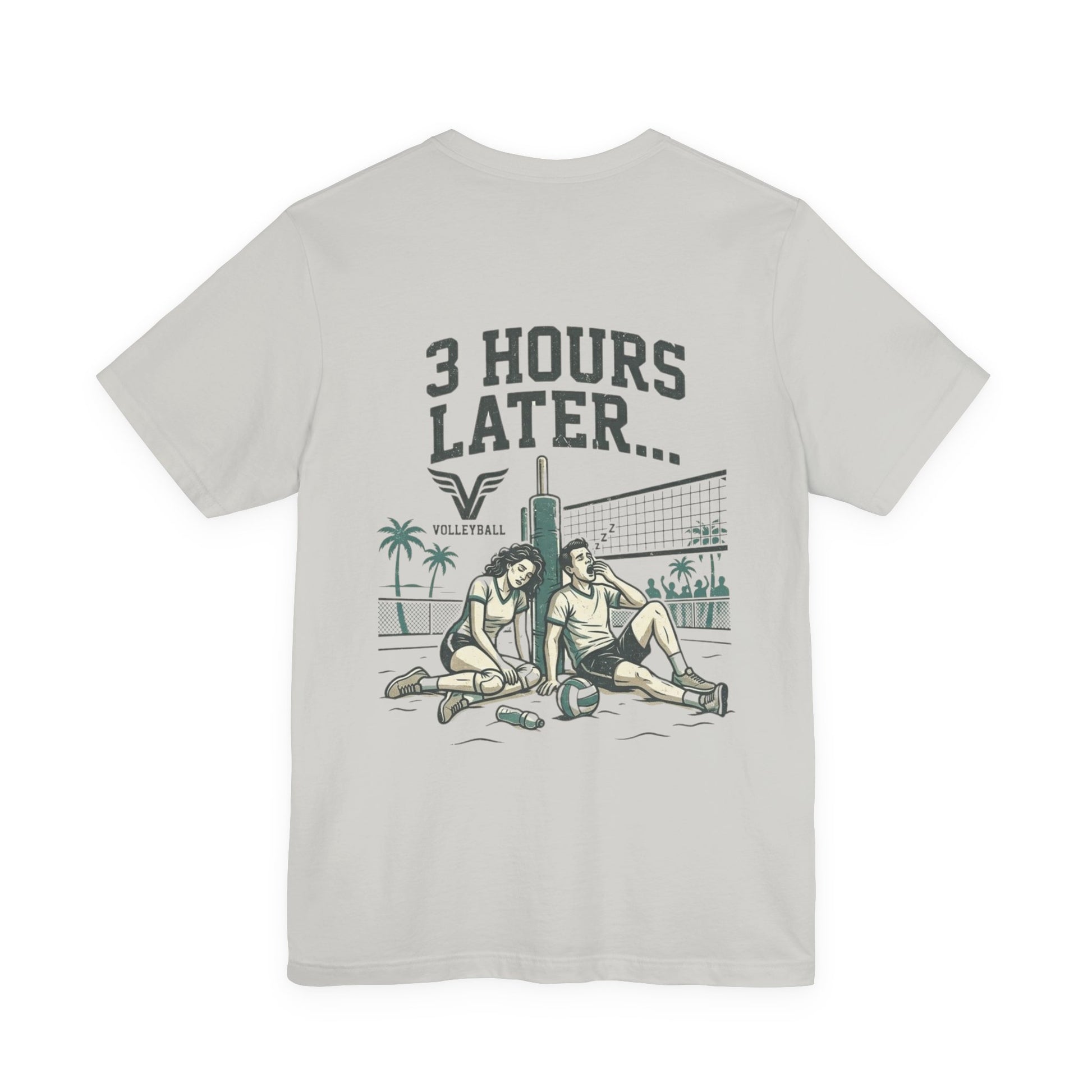 3 hours later volleyball joke shirt
