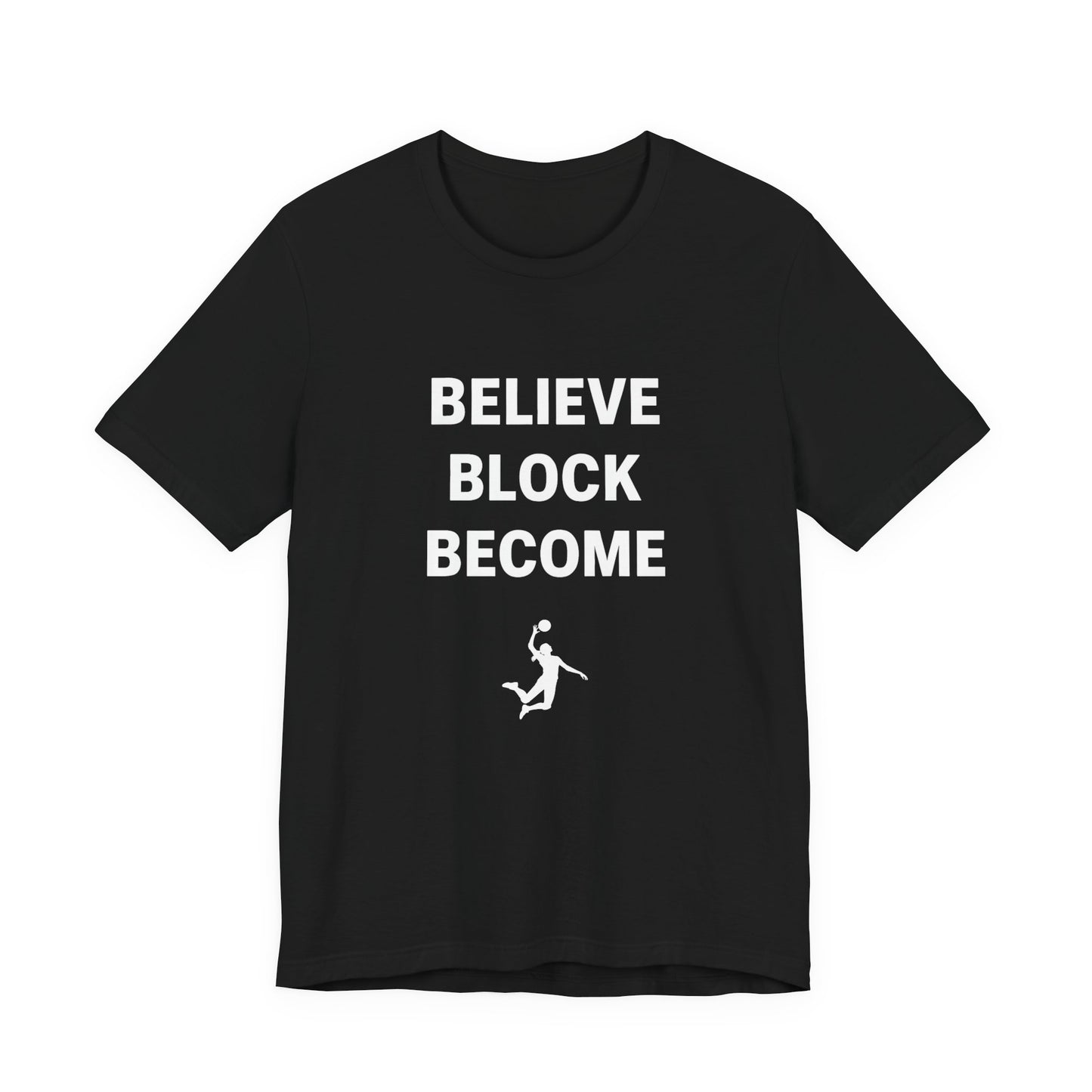 Believe Block Become bold stacked text design printed on t-shirt
