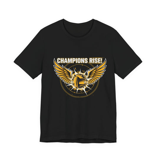 Motivational Champions Rise design printed on lightweight t-shirt