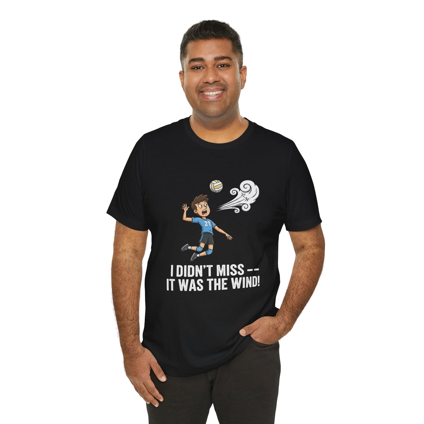 I Dont Miss It Was the Wind statement text shirt