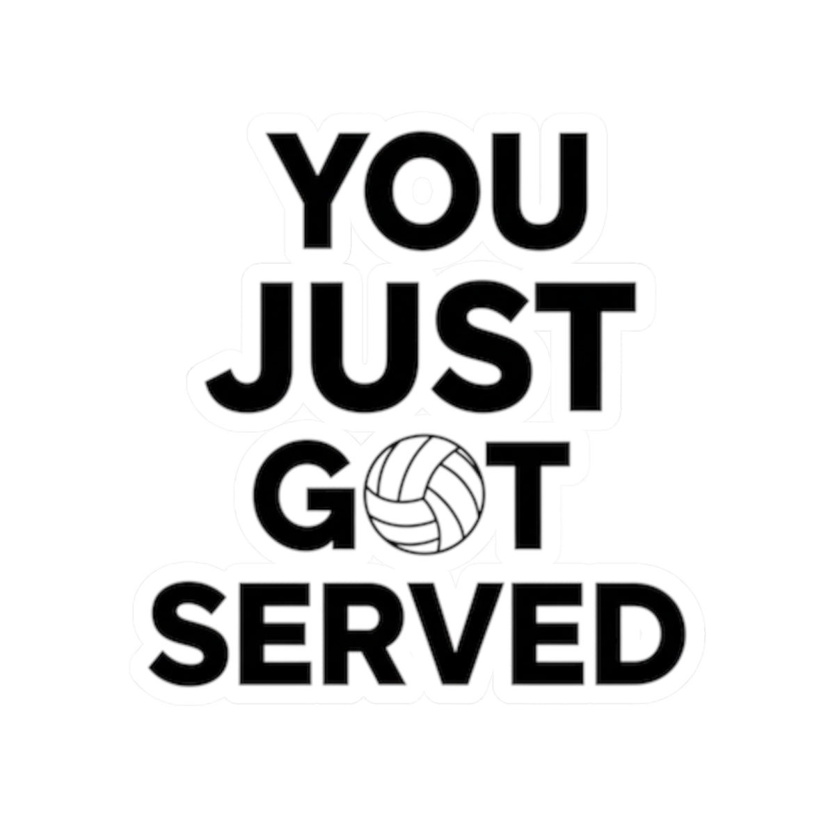 You Just Got Served volleyball sticker design