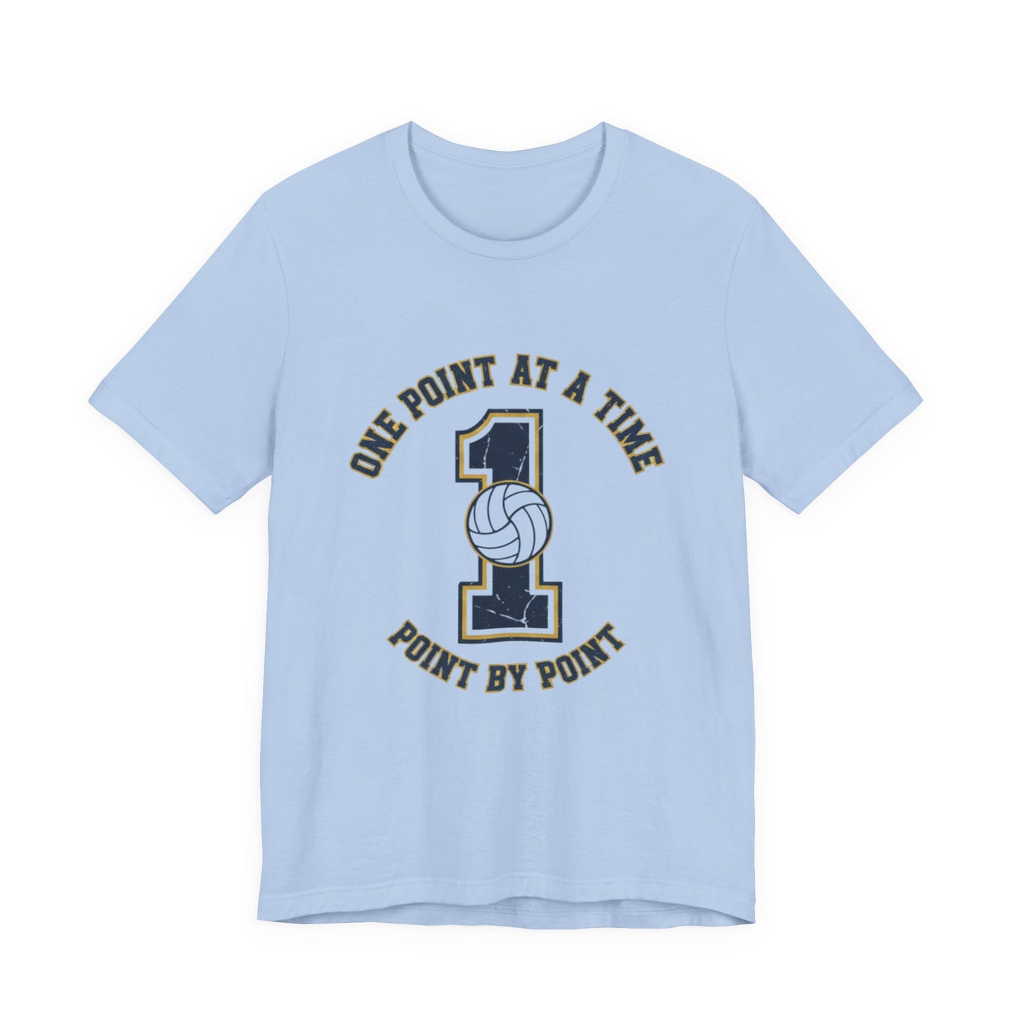 One Point at a Time volleyball motivation text shirt