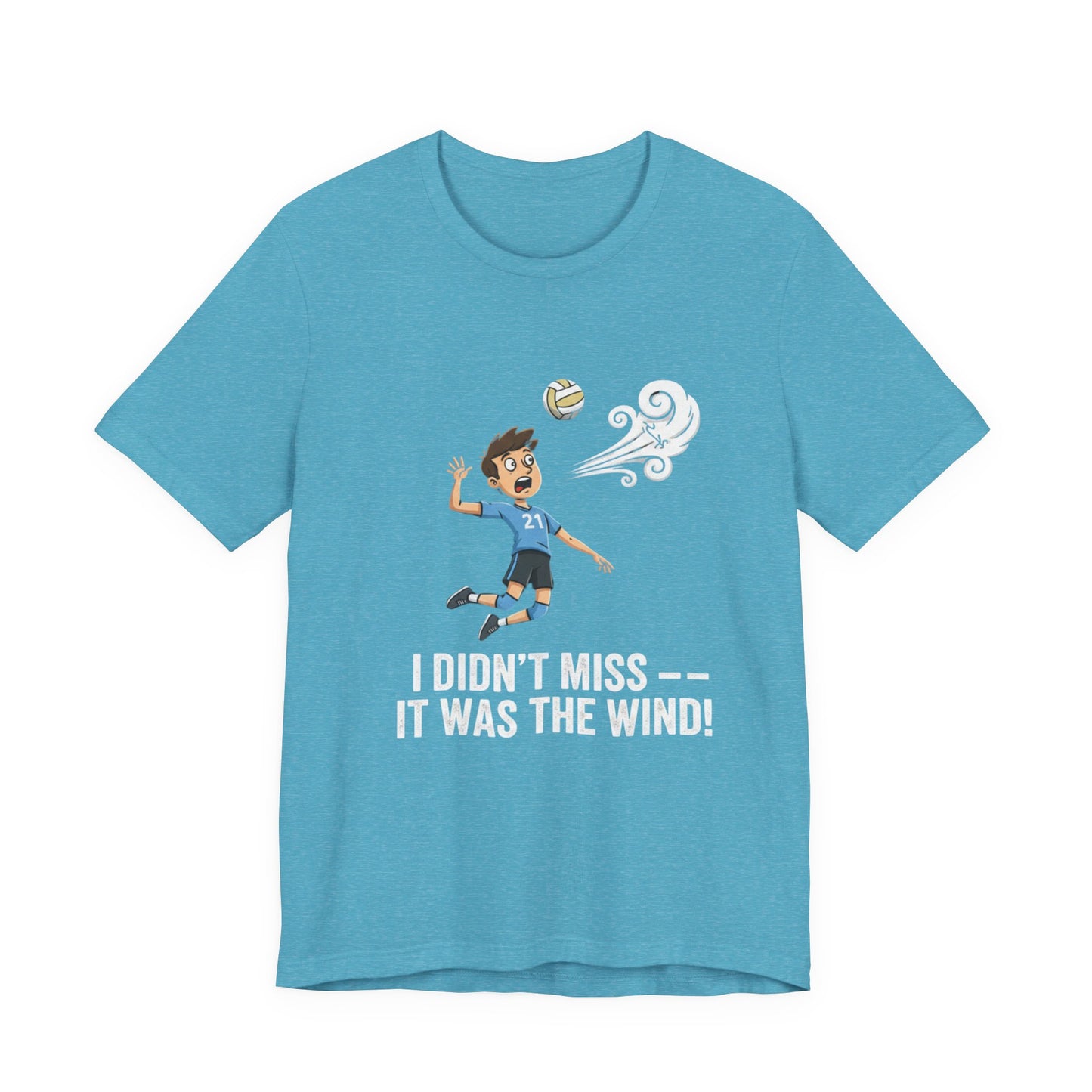 I Dont Miss It Was the Wind playful text shirt design
