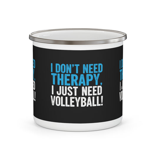 Enamel camping mug with “I Don’t Need Therapy, I Just Need Volleyball” print