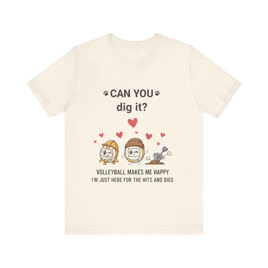 Can You Dig It? cartoon volleyball t-shirt for players and fans