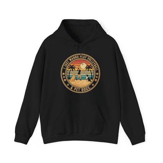 Front graphic showing the phrase I Just Wanna Play Volleyball & Pet Dogs on hoodie.