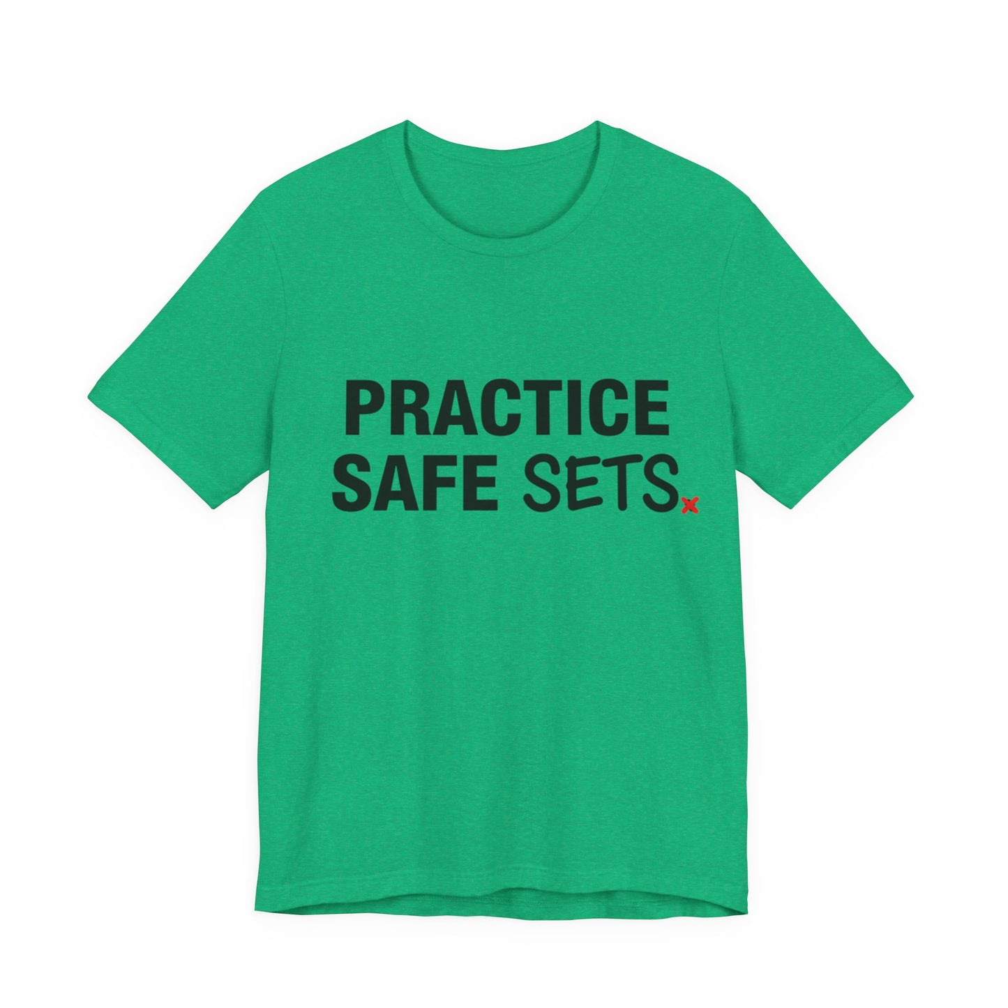 Minimalist typography reading Practice Safe Sets on the front
