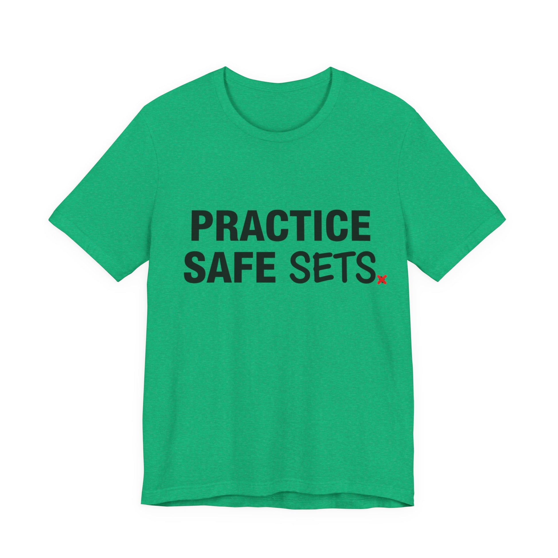 Minimalist typography reading Practice Safe Sets on the front