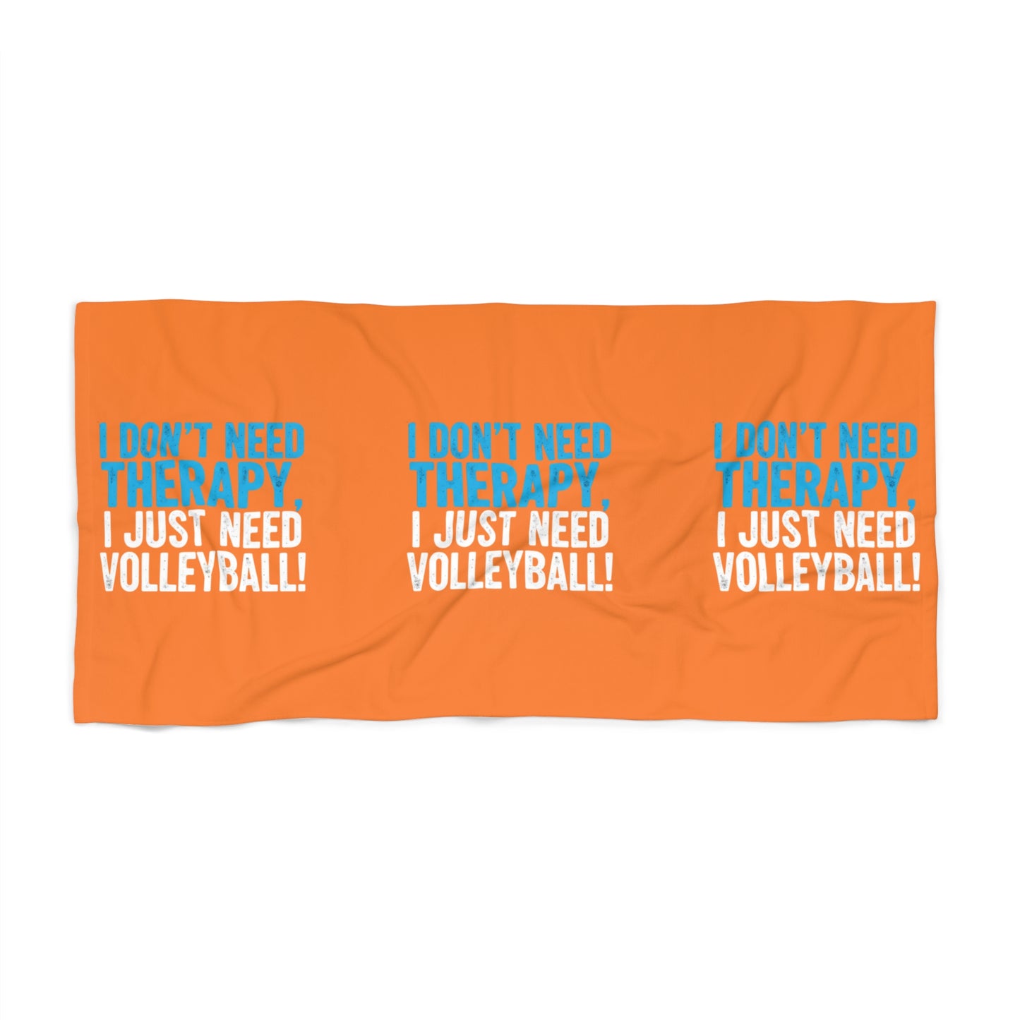 Volleyball beach towel with bold “I Don’t Need Therapy” print