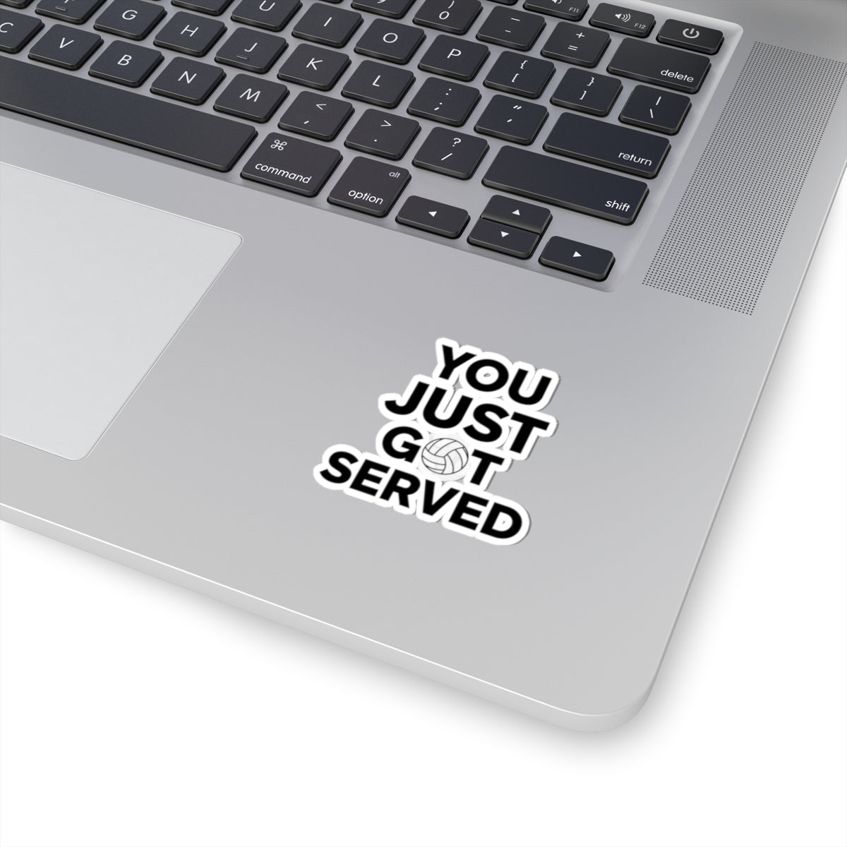 You Just Got Served sticker beside volleyball gear.