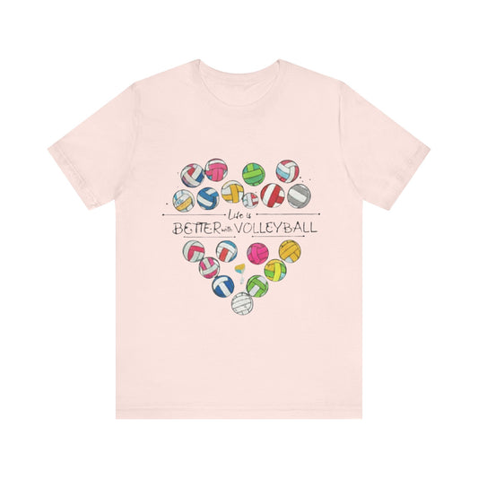 Life is Better with Volleyball heart design shirt