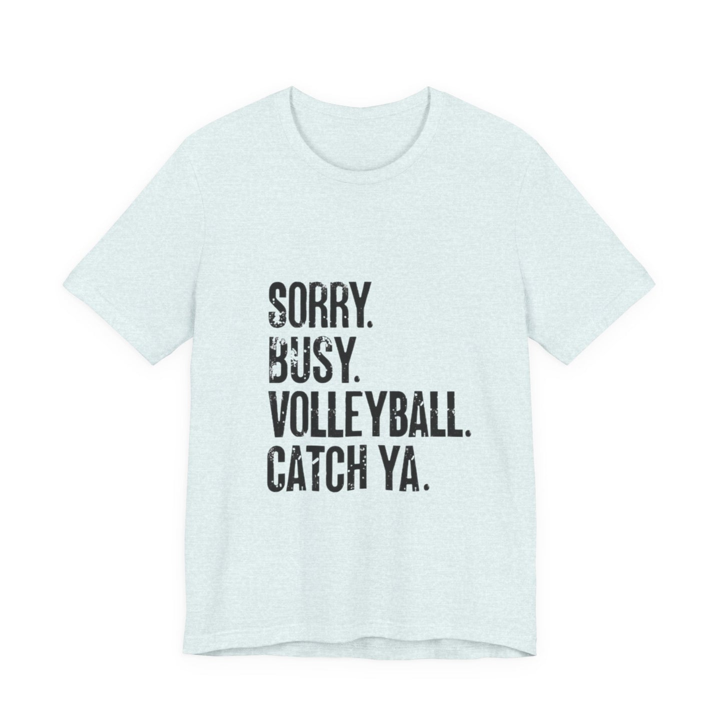 Sorry busy volleyball slogan shirt design