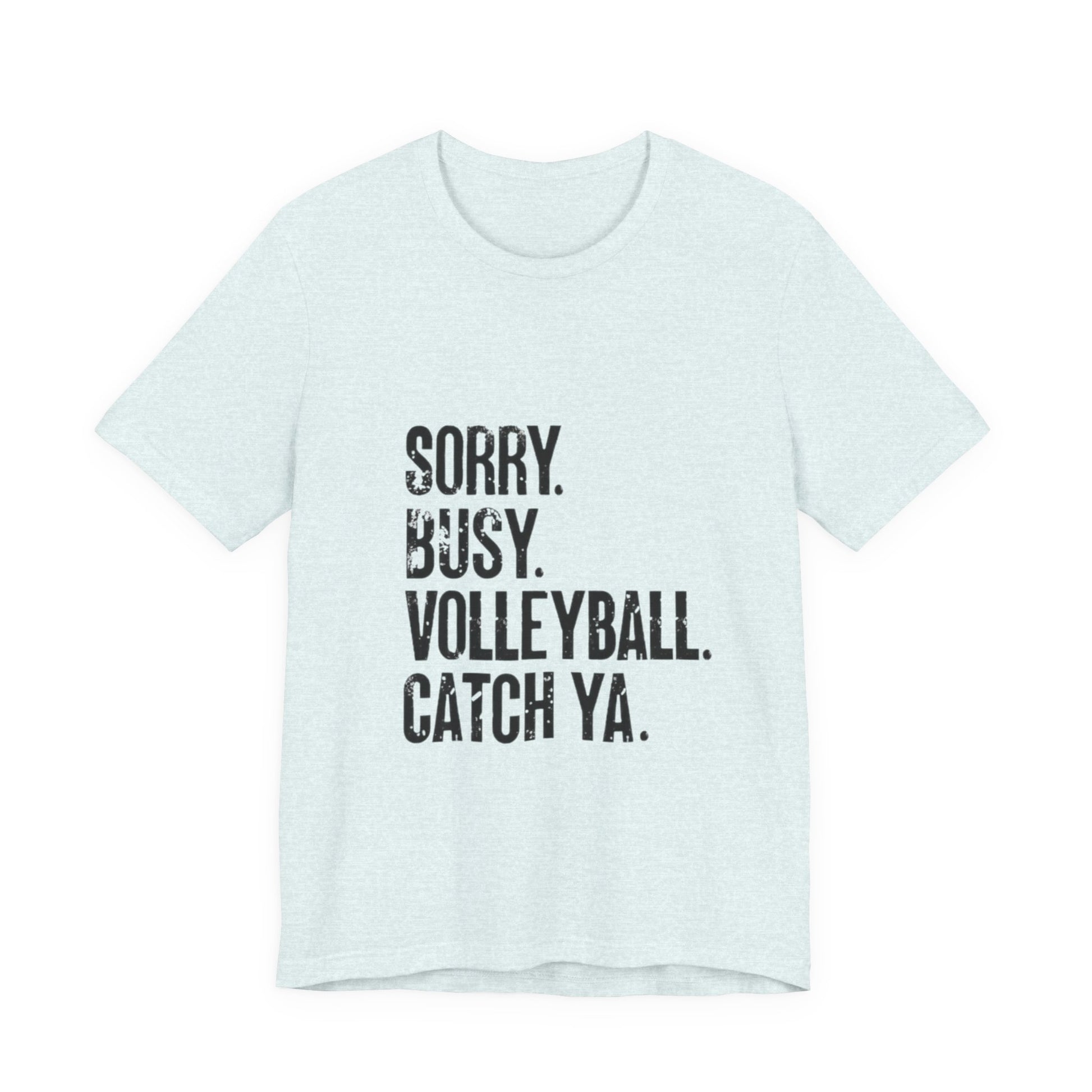 Sorry busy volleyball slogan shirt design