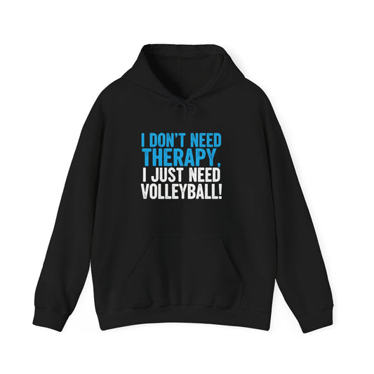 Black volleyball hoodie with “I Don’t Need Therapy, I Just Need Volleyball” bold print